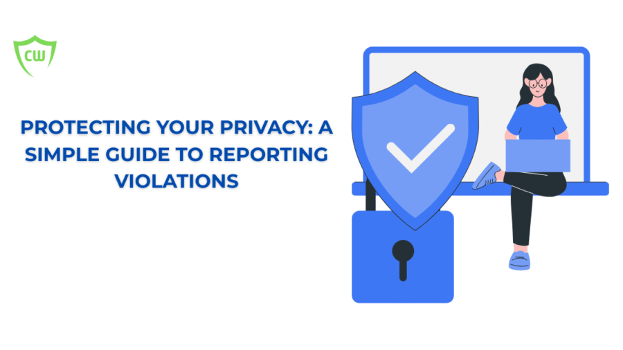 Protecting Your Privacy: A Simple Guide to Reporting Violations