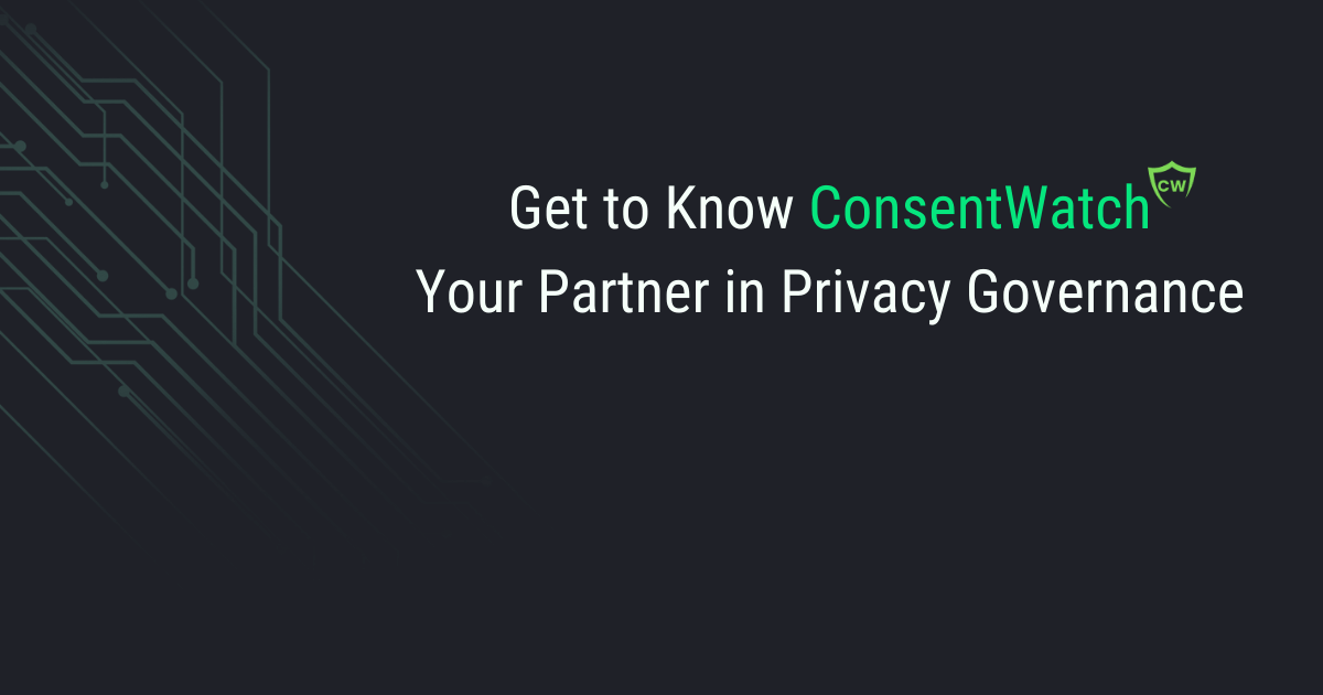 ConsentWatch: Trusted Privacy Accountability, Consent Management & AI Data Privacy Insights